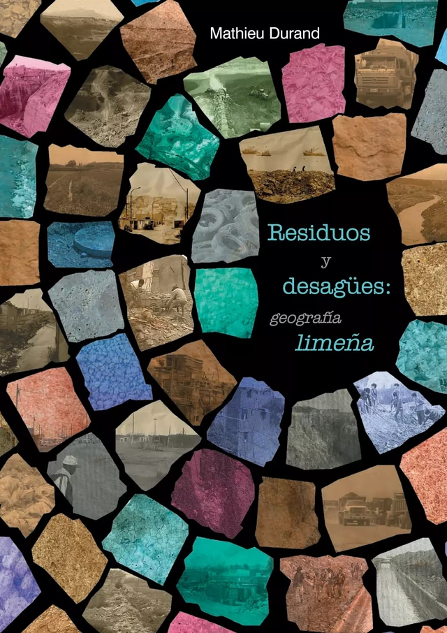 Residuos y desagües: geografía limeña - Mathieu Durand - Institut français d’études andines