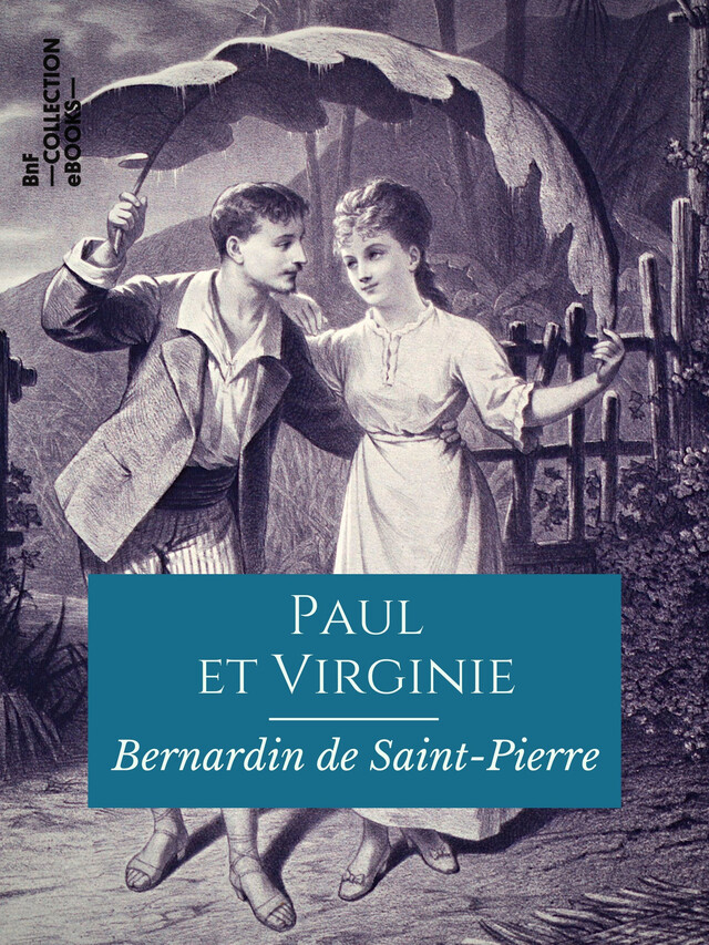 Paul et Virginie - Jacques-Henri Bernardin de Saint-Pierre - BnF collection ebooks