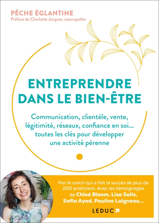 Entreprendre dans le bien-être - Charlotte Jacquet, Églantine Pêche - Éditions Leduc