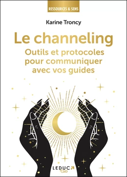 Le Channeling : Outils et protocoles pour communiquer avec vos guides