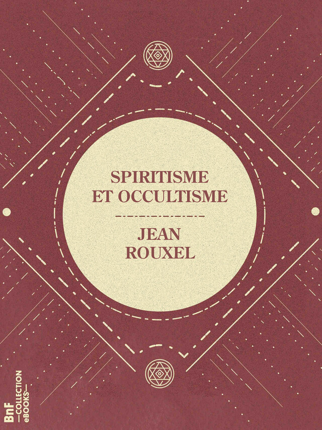 Spiritisme et Occultisme - Jean Rouxel - BnF collection ebooks