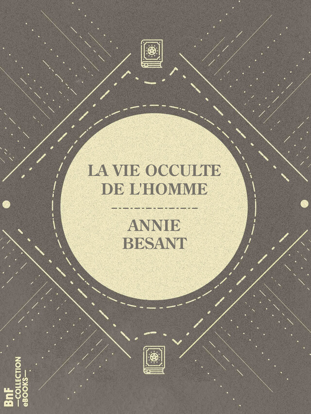 La Vie occulte de l'Homme - Annie Besant - BnF collection ebooks