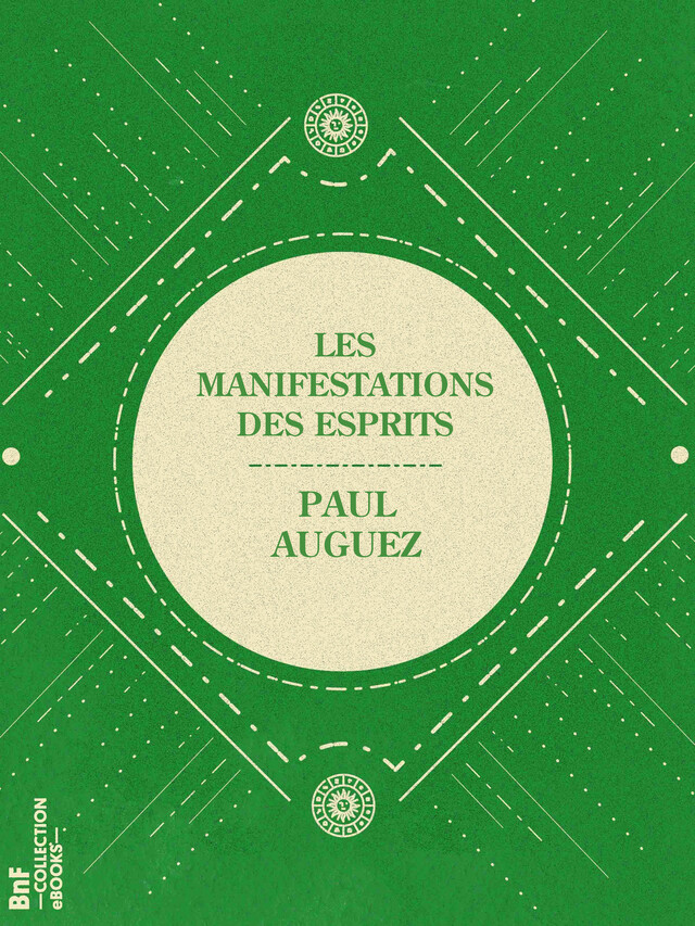 Les Manifestations des esprits - Paul Auguez - BnF collection ebooks