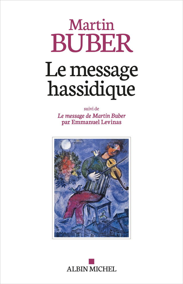 Le Message hassidique - Martin Buber, Emmanuel Lévinas - Albin Michel