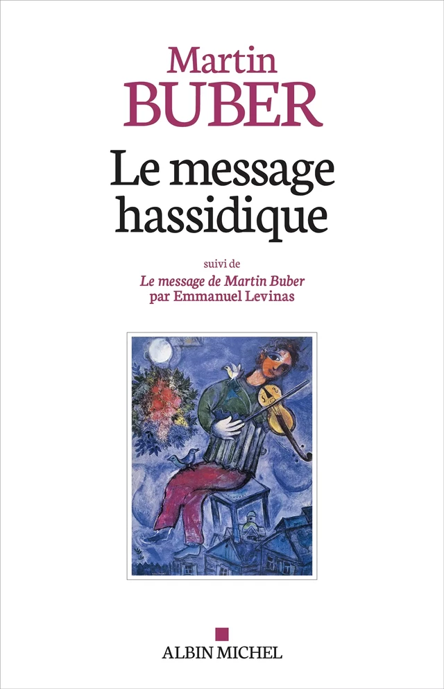 Le Message hassidique - Martin Buber, Emmanuel Levinas - Albin Michel