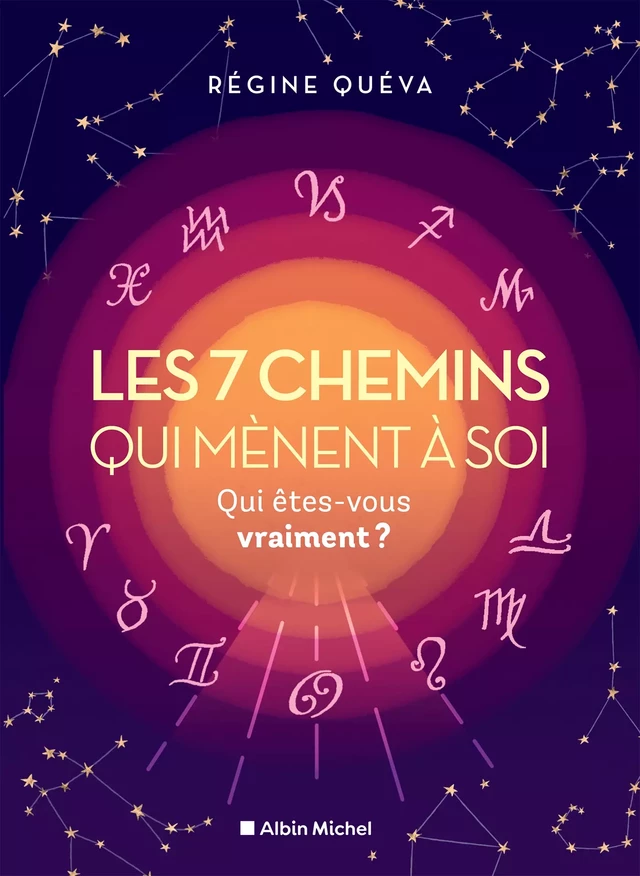 Les 7 chemins qui mènent à soi - Régine Quéva - Albin Michel