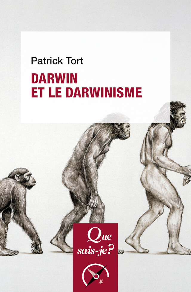 Darwin et le darwinisme - Patrick Tort - Que sais-je ?