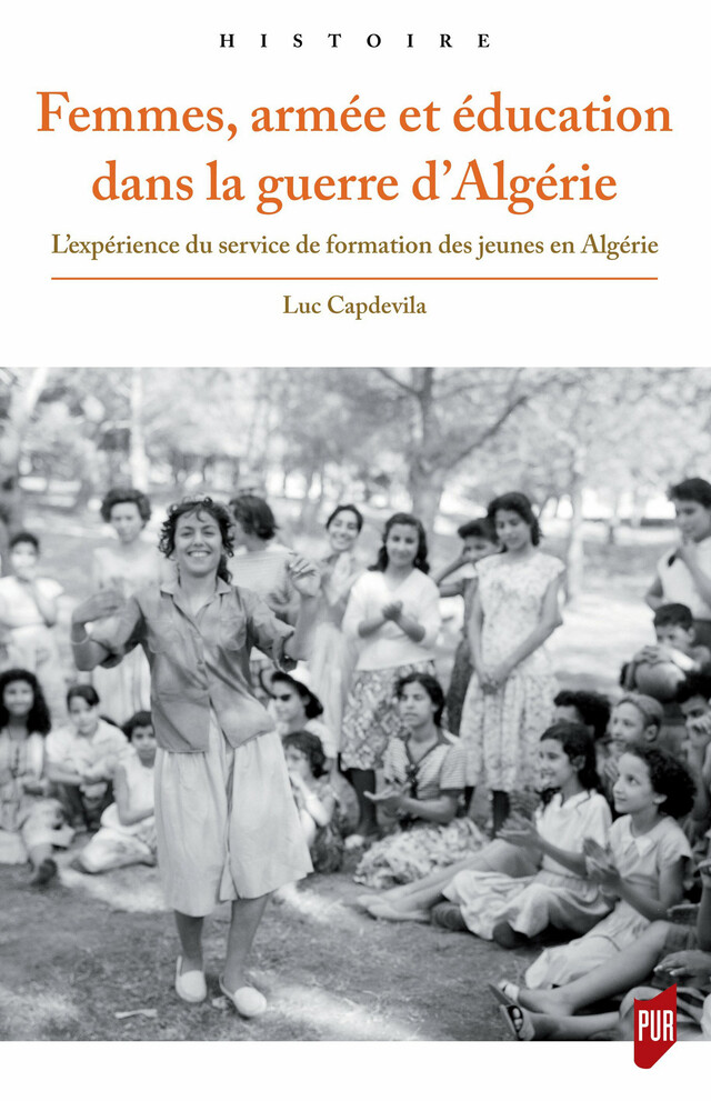 Femmes, armée et éducation dans la guerre d’Algérie - Luc Capdevila - Presses universitaires de Rennes