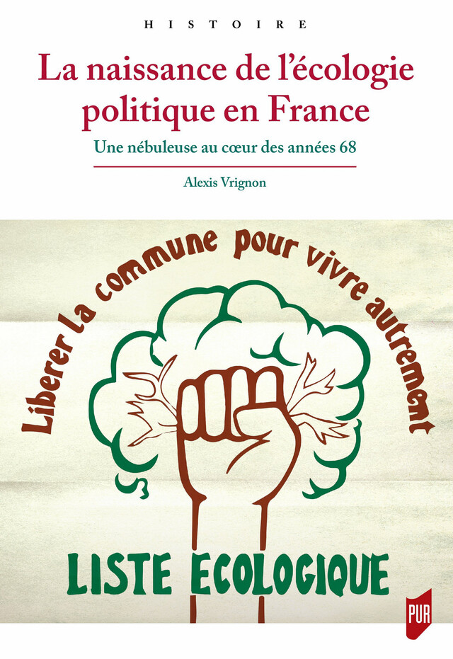 La naissance de l’écologie politique en France - Alexis Vrignon - Presses universitaires de Rennes