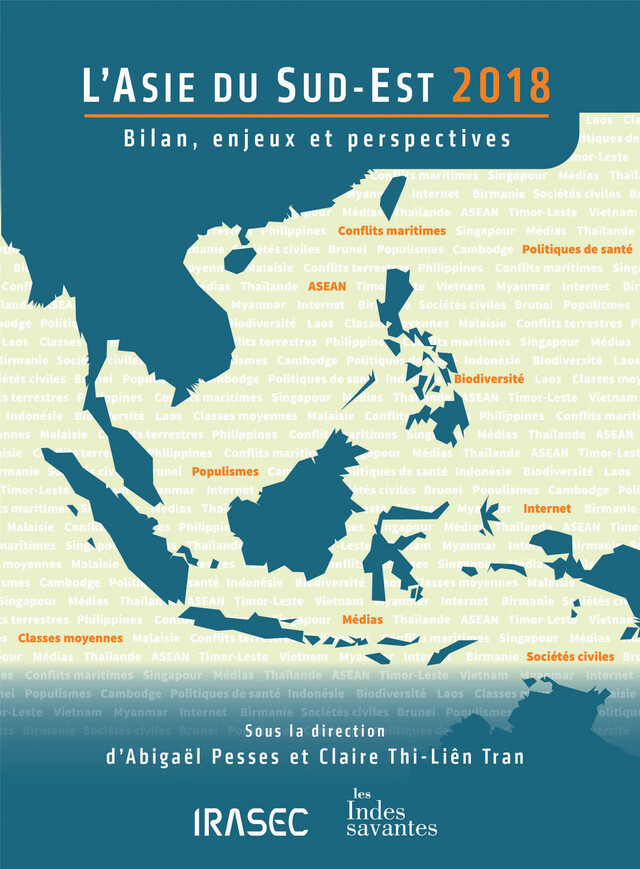 L’Asie du Sud-Est 2018 : bilan, enjeux et perspectives -  - Institut de recherche sur l’Asie du Sud-Est contemporaine