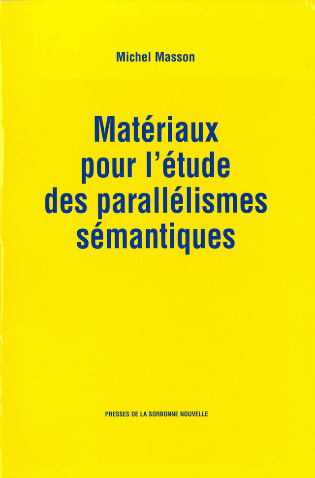 Matériaux pour l’étude des parallélismes sémantiques - Michel Masson - Presses Sorbonne Nouvelle via OpenEdition
