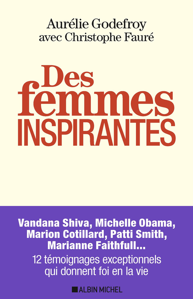 Des femmes inspirantes - Christophe Fauré, Aurélie Godefroy - Albin Michel