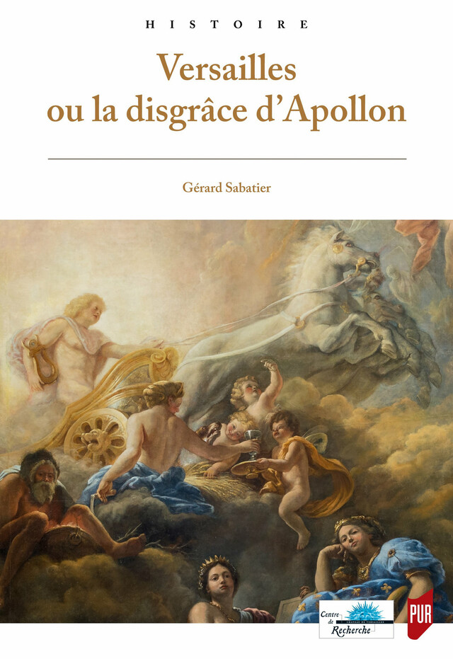 Versailles ou la disgrâce d’Apollon - Gérard Sabatier - Presses universitaires de Rennes