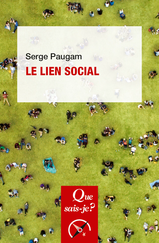 Le Lien social - Serge Paugam - Que sais-je ?