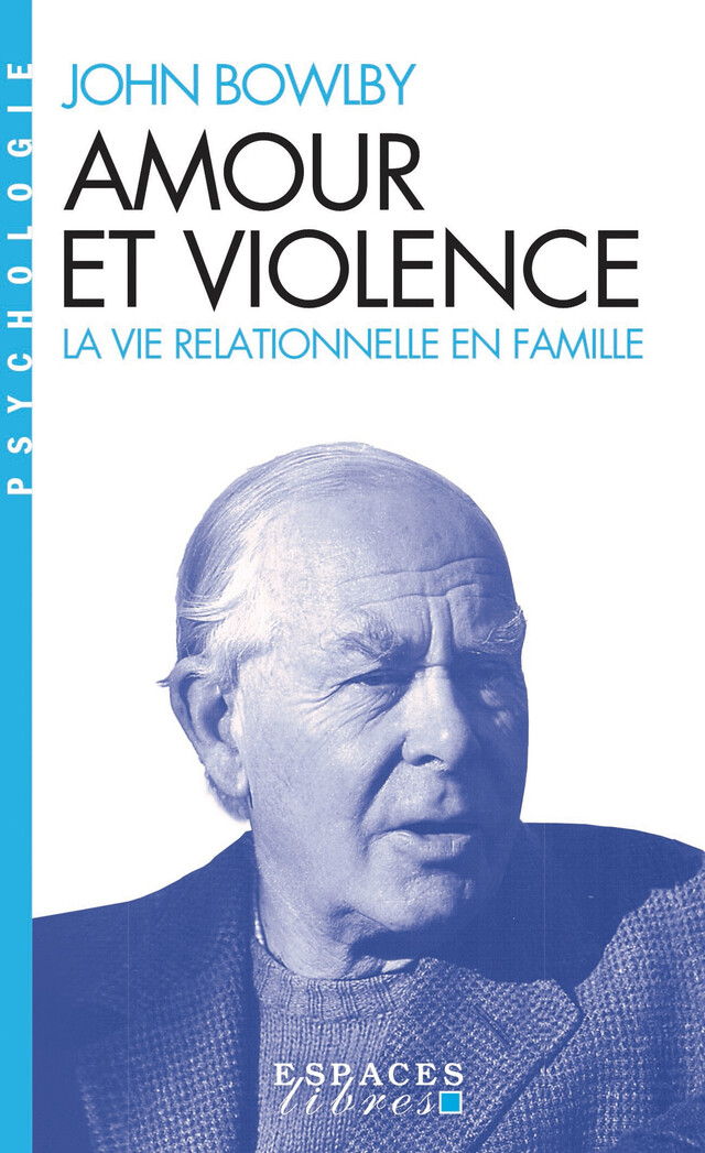Amour et violence - John Bowlby - Albin Michel