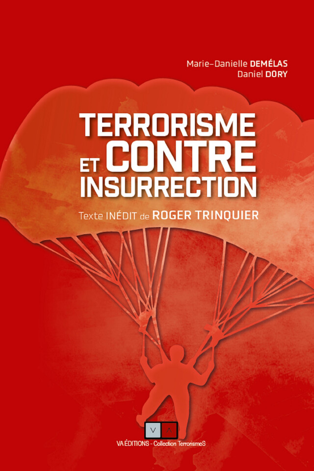 Terrorisme et contre-insurrection - Marie-Danielle Demélas, Daniel Dory, Roger Trinquier - VA Editions