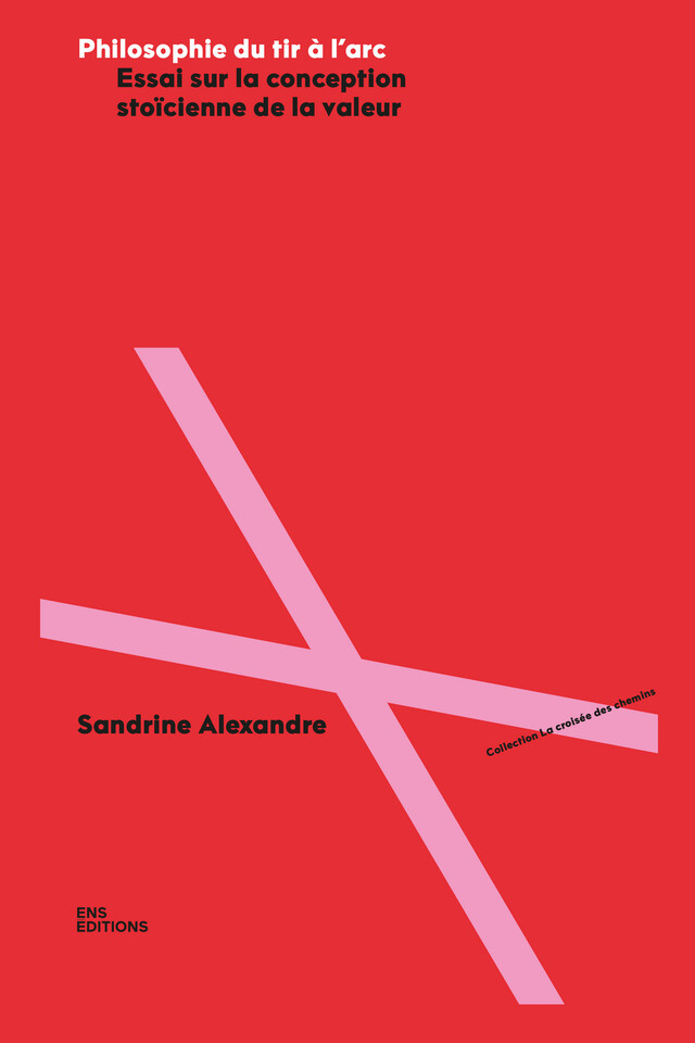 Philosophie du tir à l’arc - Sandrine Alexandre - ENS Éditions