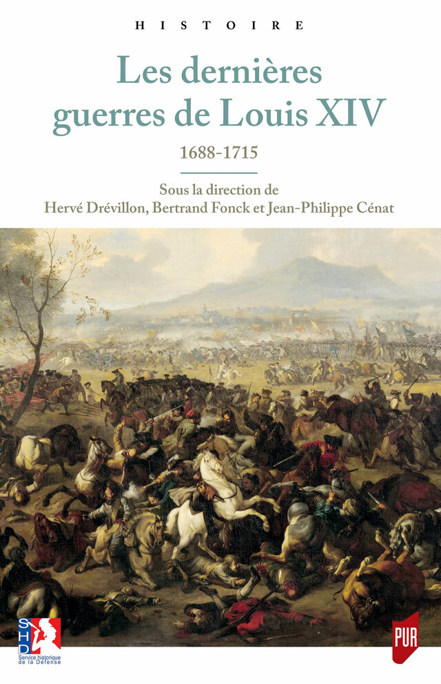 Les dernières guerres de Louis XIV -  - Presses universitaires de Rennes