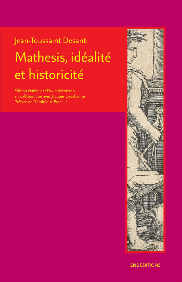 Mathesis, idéalité et historicité - Jean-Toussaint Desanti - ENS Éditions