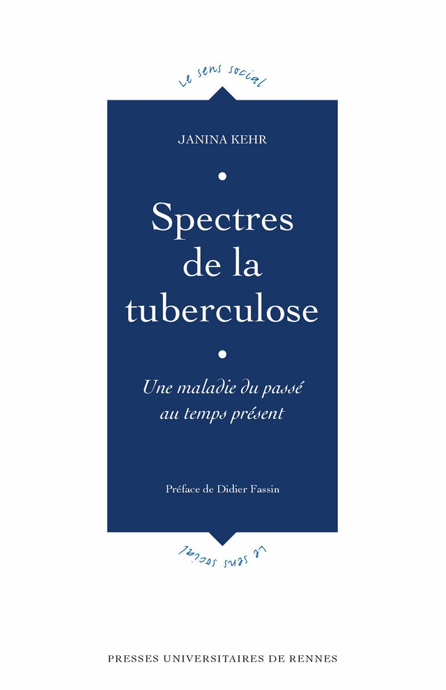 Spectres de la tuberculose - Janina Kehr - Presses universitaires de Rennes
