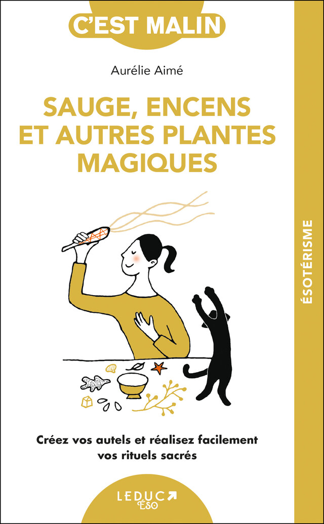 Sauge, encens et autres plantes magiques, c'est malin - Aurélie Aimé - Éditions Leduc
