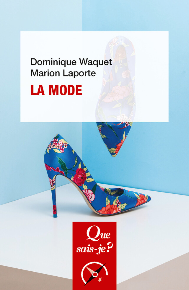 La Mode - Marion Laporte, Dominique Waquet - Que sais-je ?