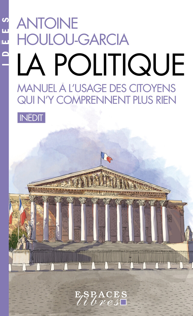 La Politique - Antoine Houlou-Garcia - Albin Michel
