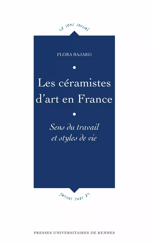 Les céramistes d’art en France - Flora Bajard - Presses universitaires de Rennes