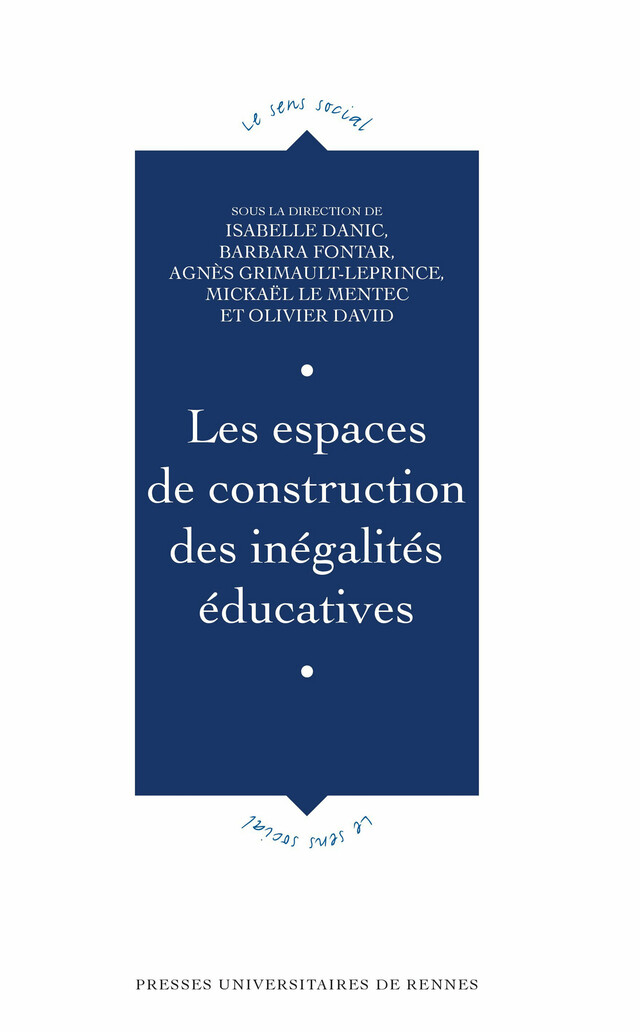 Les espaces de construction des inégalités éducatives -  - Presses universitaires de Rennes