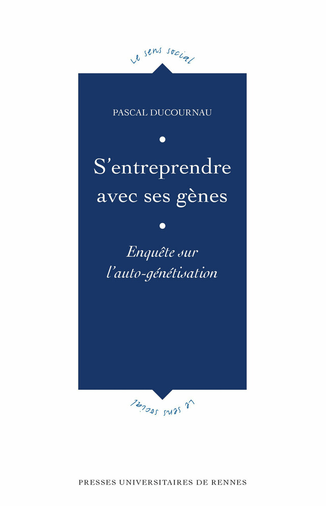 S’entreprendre avec ses gènes - Pascal Ducournau - Presses universitaires de Rennes