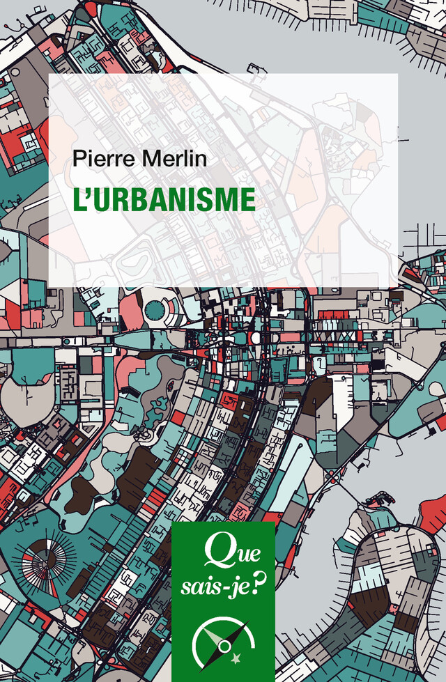 L'Urbanisme - Pierre Merlin - Que sais-je ?