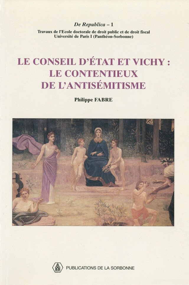 Le Conseil d’État et Vichy - Philippe Fabre - Éditions de la Sorbonne