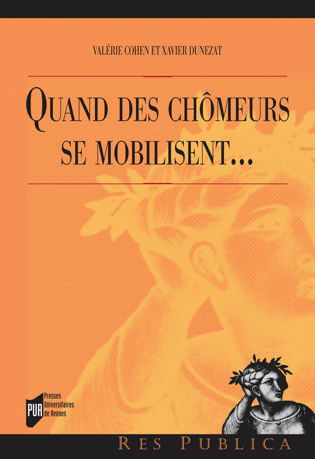 Quand des chômeurs se mobilisent... - Valérie Cohen, Xavier Dunezat - Presses universitaires de Rennes