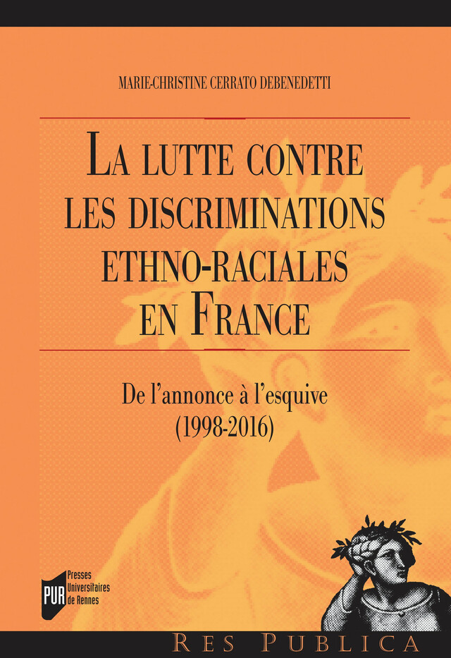 La lutte contre les discriminations ethno-raciales en France - Marie-Christine Cerrato-Debenedetti - Presses universitaires de Rennes