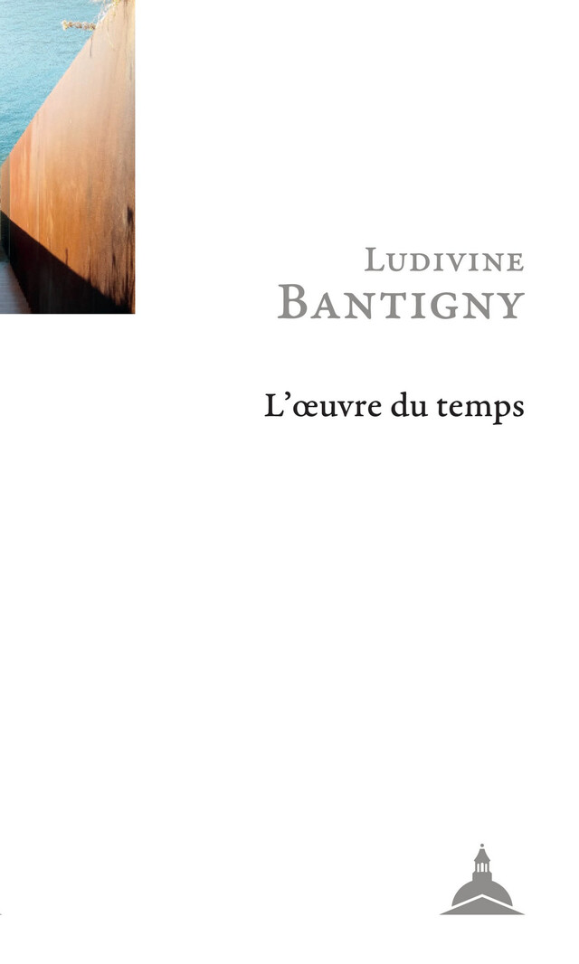 L’œuvre du temps - Ludivine Bantigny - Éditions de la Sorbonne