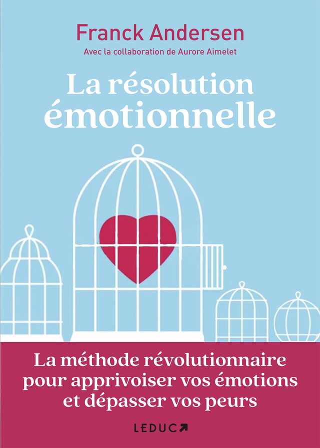 La résolution émotionnelle - Franck Andersen, Aurore Aimelet - Éditions Leduc