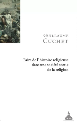 Faire de l’histoire religieuse dans une société sortie de la religion