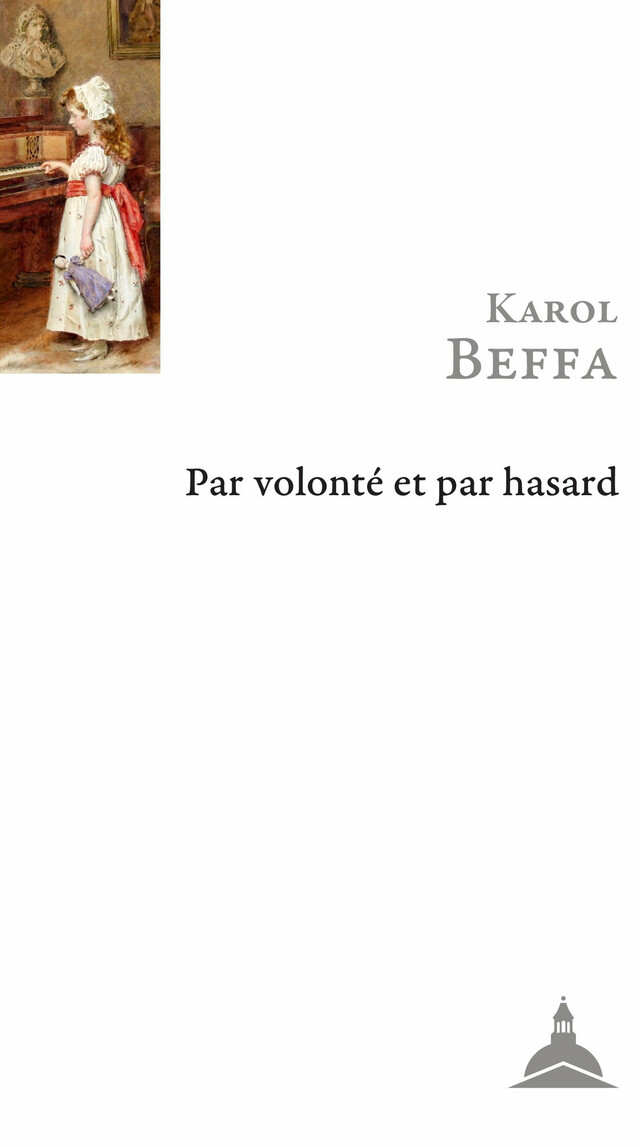 Par volonté et par hasard - Karol Beffa - Éditions de la Sorbonne