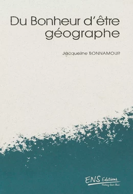 Du bonheur d’être géographe