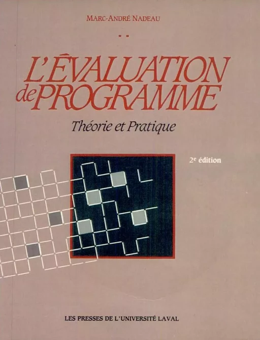 L'évaluation de programme 2e éd. - Marc-André Nadeau - Presses de l'Université Laval