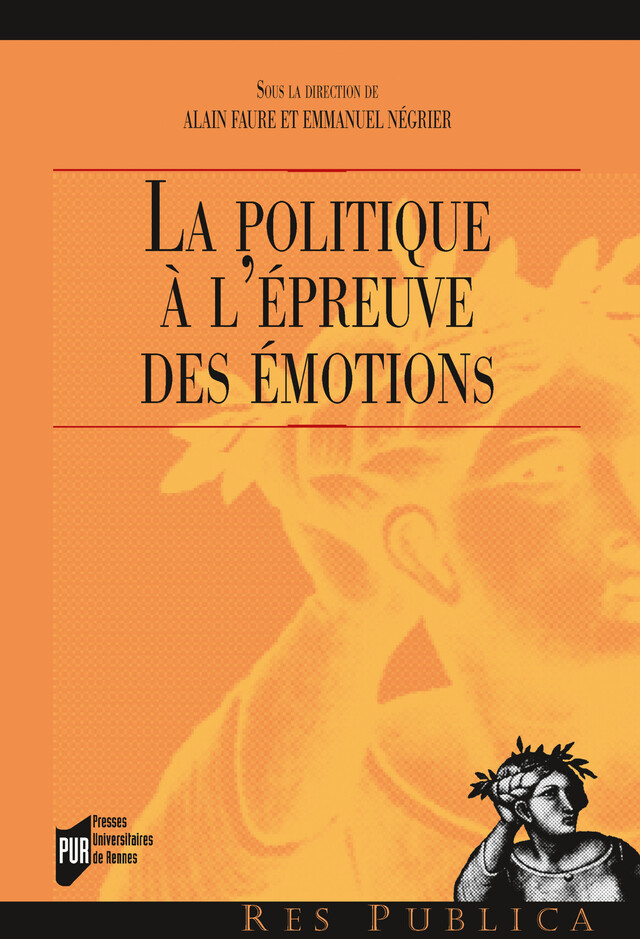 La politique à l’épreuve des émotions -  - Presses universitaires de Rennes