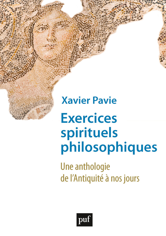 Exercices spirituels philosophiques - Xavier Pavie - Presses Universitaires de France