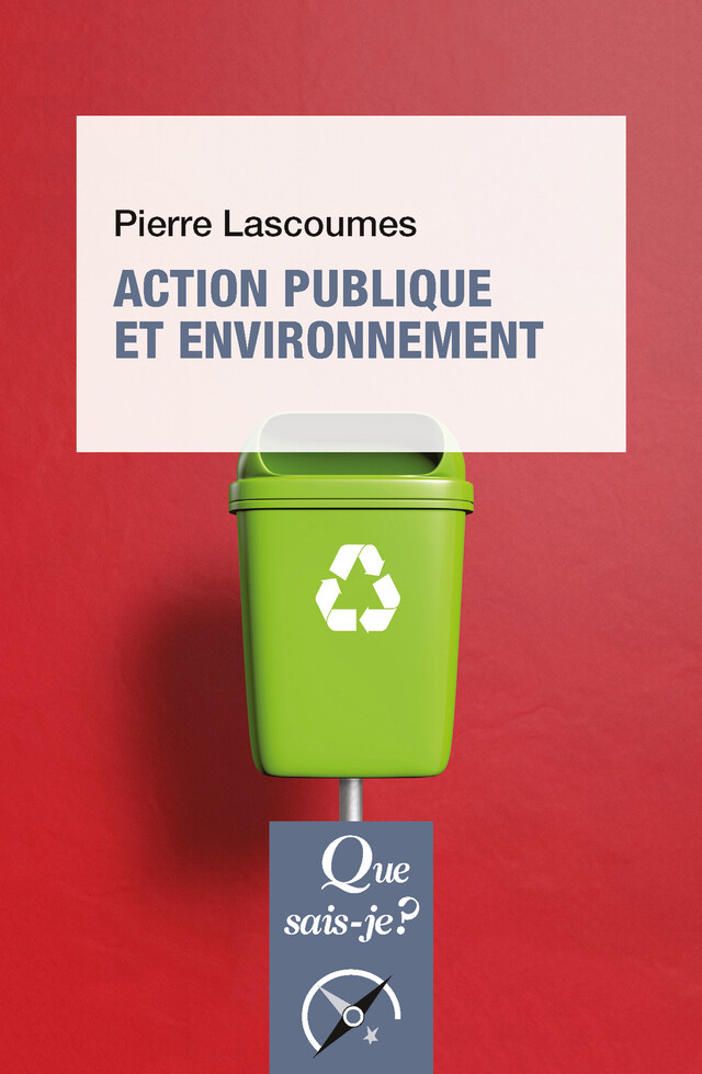 Action publique et environnement - Pierre Lascoumes - Que sais-je ?