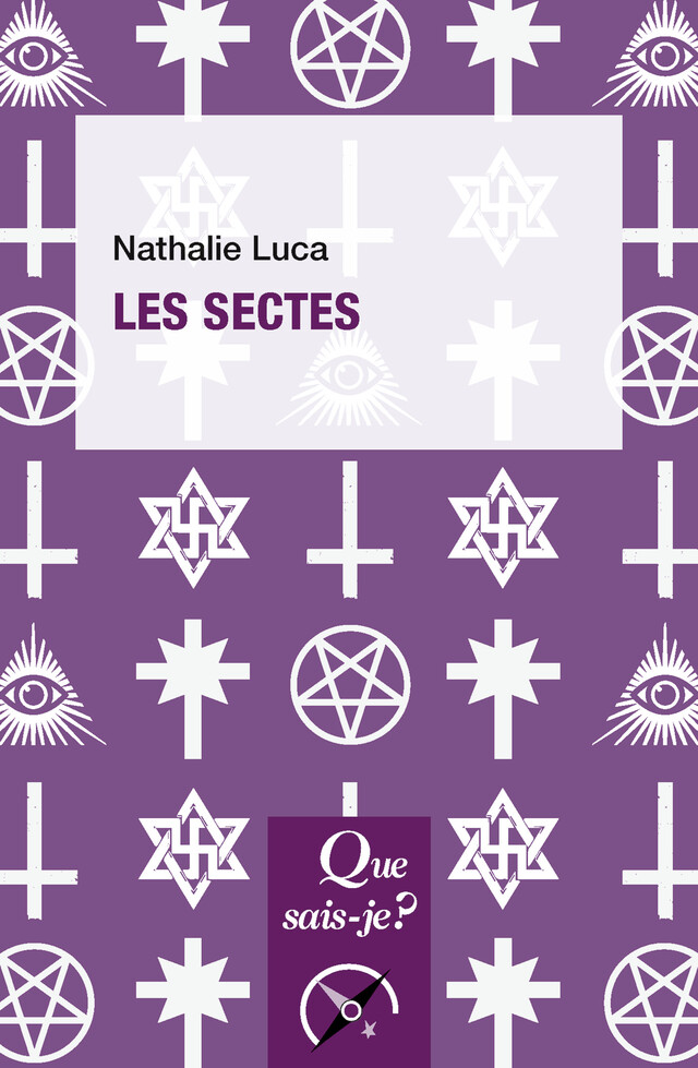 Les Sectes - Nathalie Luca - Que sais-je ?