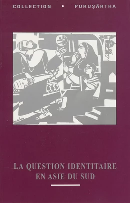 La question identitaire en Asie du Sud