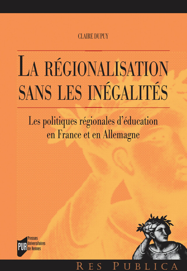 La régionalisation sans les inégalités - Claire Dupuy - Presses universitaires de Rennes