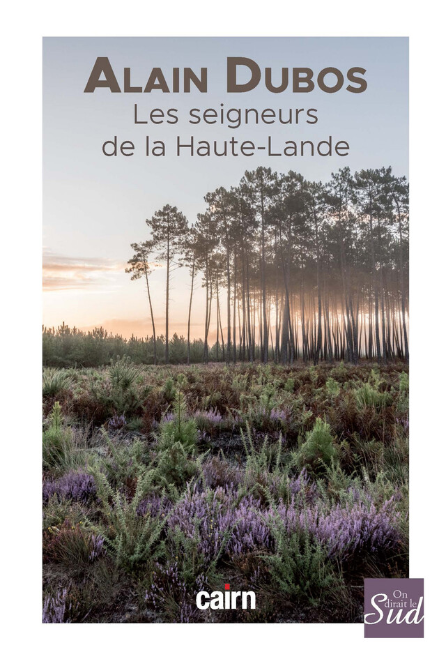 Les Seigneurs de la Haute-Lande - Alain Dubos - Cairn