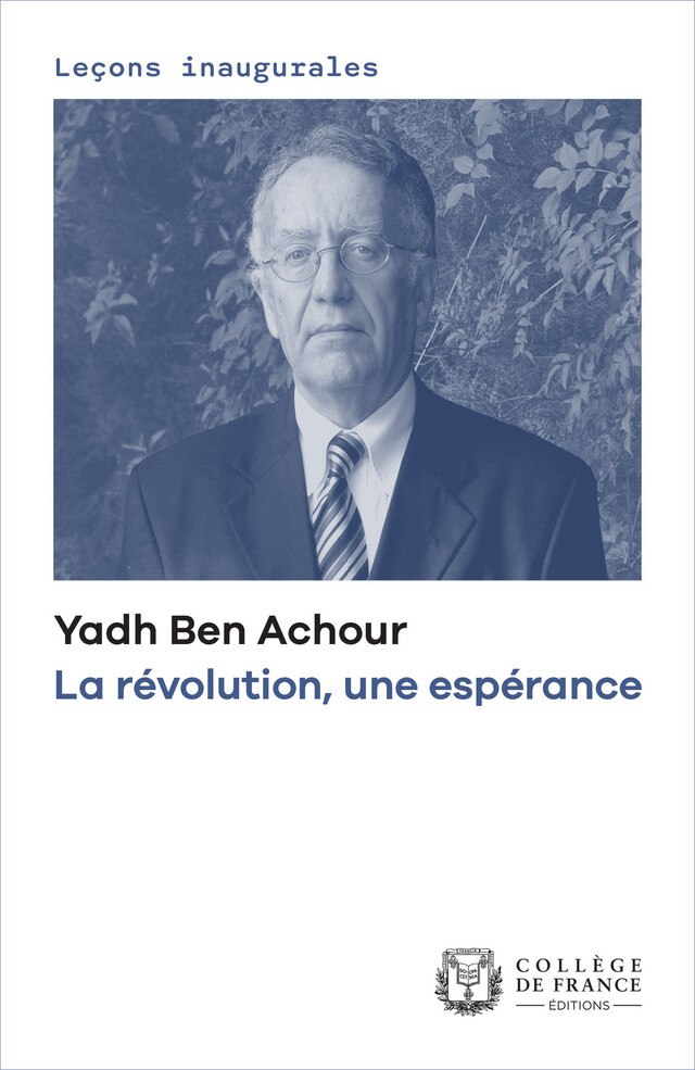 La révolution, une espérance - Ben Yadh Achour - Collège de France