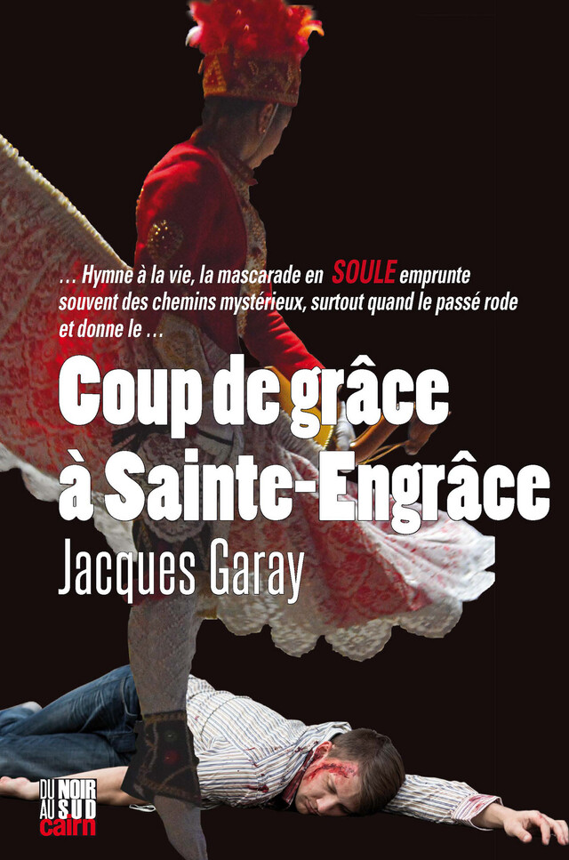 Coup de grâce à Sainte-Engrâce - Jacques Garay - Cairn
