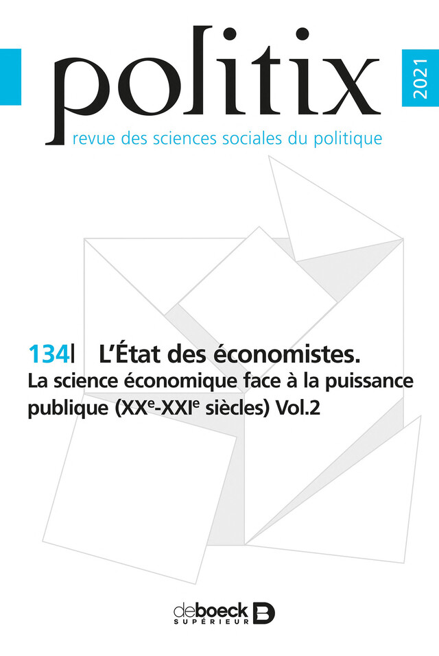 Politix n° 134 - L’État des économistes -  Collectif - Revues De Boeck Supérieur
